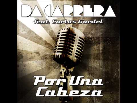Carlos Gardel — Da Carrera feat. Carlos Gardel - Por Una Cabeza (Adam Eden Remix Radio Edit)