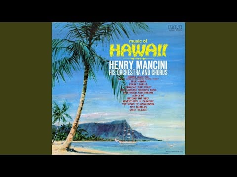 Henry Mancini And His Orchestra And Chorus — Hawaii (Main Title)