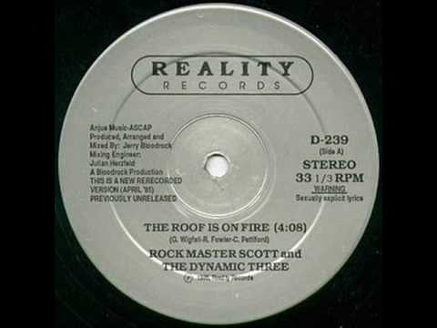 Rock Master Scott And The Dynamic Three — Rock Master Scott & the Dynamic Three - The Roof Is On Fire