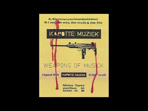 Kapotte Muziek — TAPED 014: KAPOTTE MUZIEK - Weapons Of Musick [C30 Midas Tapes 1986]
