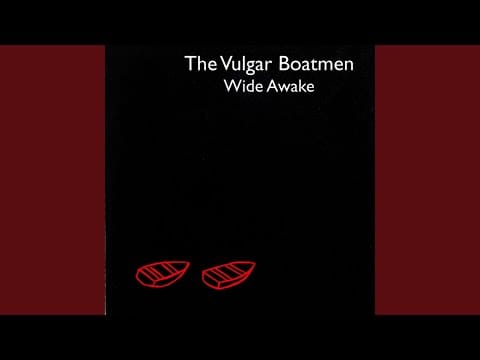 The Vulgar Boatmen — We Can Figure This Out (Remastered)