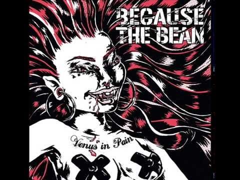Because The Bean — Because the Bean - "Backstreet Venus" (Venus in Pain - 2015)