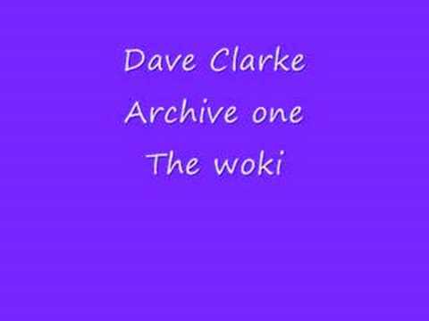 Dave Clarke — Dave Clarke The woki