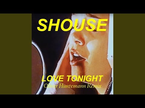 SHOUSE — Love Tonight (Oliver Huntemann Remix)