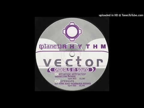Vector — VECTOR - PRESSURE (DJ TOM AND NORMAN REMIX)