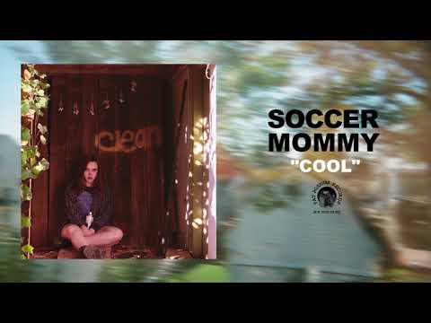 Soccer Mommy — Cool