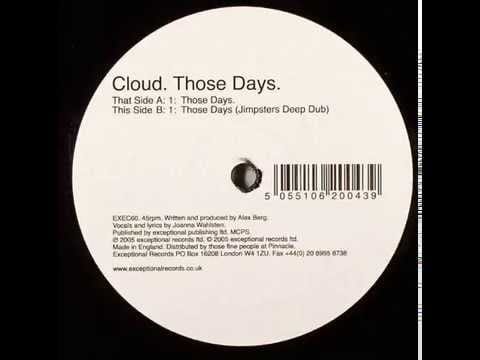Cloud — Cloud  -  Those Days (Jimpster's Deep Dub)