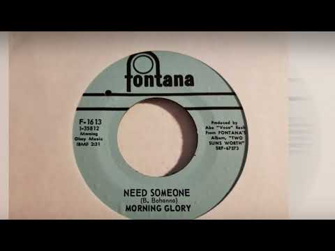 Morning Glory (5) — Morning Glory – Need Someone 1968 (Edited Mono Version)