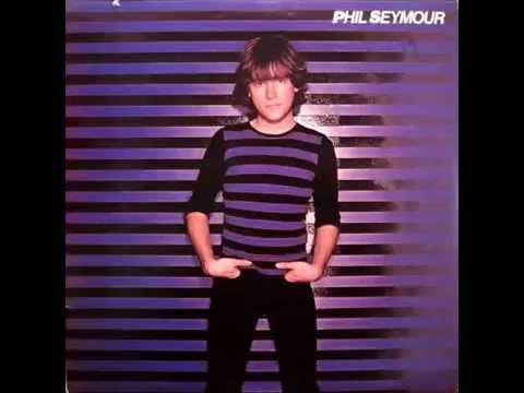 Phil Seymour — Phil Seymour - Phil Seymour (Full Album) 1980