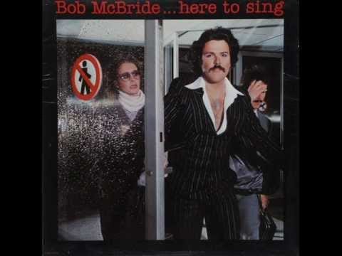 Bob McBride — Bob McBride- Mothers Upbringing