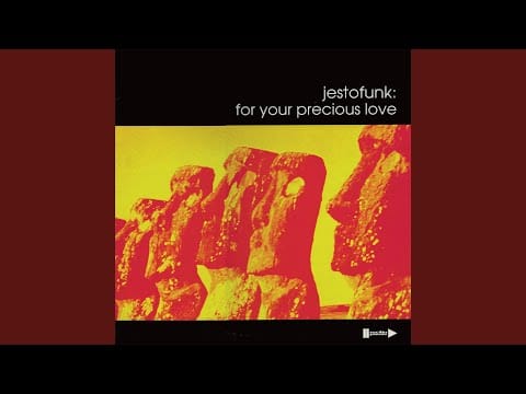 Jestofunk — For Your Precious Love