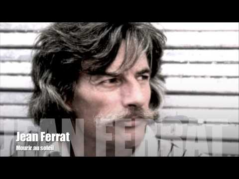 Jean Ferrat — Jean Ferrat - Mourir au soleil
