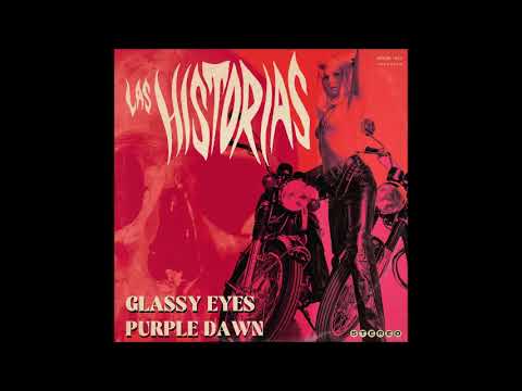 Las Historias — Las Historias - Glassy Eyes​​ / Purple Dawn (EP 2022)