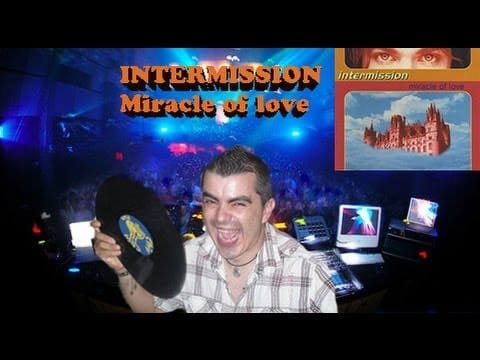 Intermission — INTERMISSION -  Miracle of love ( Extended Mix )