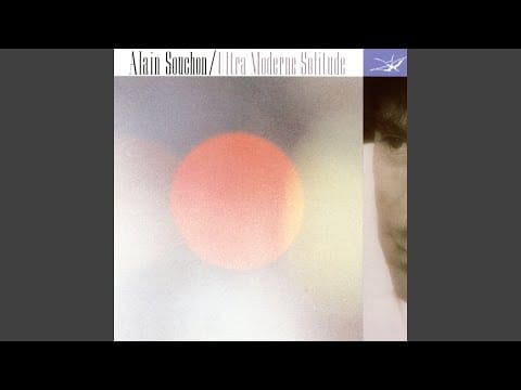 Alain Souchon — Ultra moderne solitude
