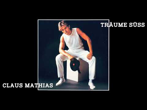 Claus Mathias-Clamath — Claus Mathias - Träume Süss