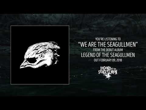 Legend Of The Seagullmen — Legend of the Seagullmen - We Are The Seagullmen (Official Audio)