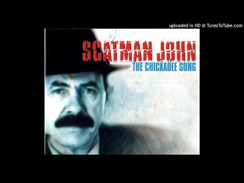 Scatman John — Scatman John - The Chickadee Song (A Little Bit Faster Mix)