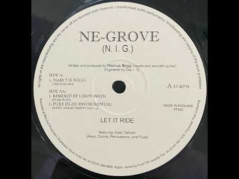 Ne-Grove — Ne-Grove - Let It Ride (Pure Filth Instrumental)