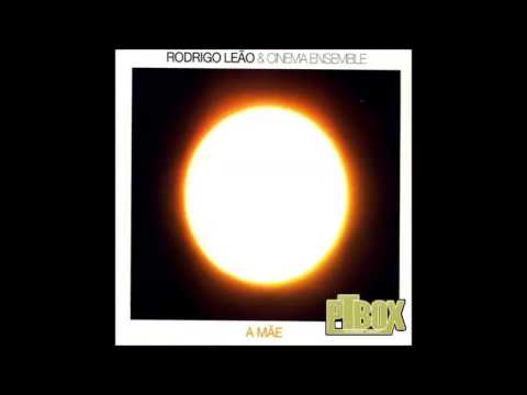 Rodrigo Leão & Cinema Ensemble — Rodrigo Leão - A Mãe
