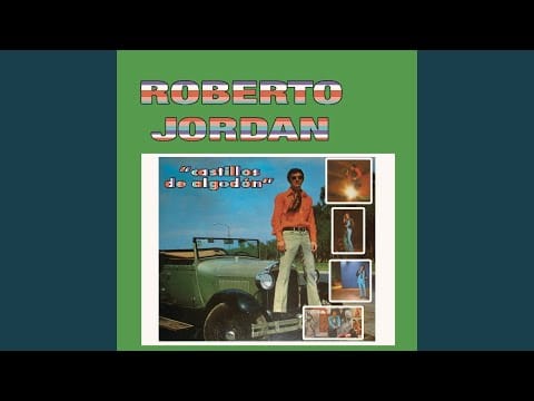 Roberto Jordan — Siempre Hay Algo Que Me Recuerda A Ti (Always Something There To Remind Me)