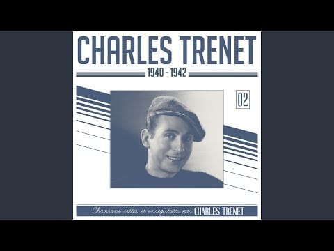 Charles Trenet — Un rien me fait chanter (Remasterisé en 2017)