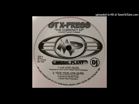 GT X-Press — GT-Xpress - Took Your Love