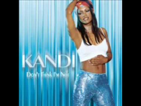 Kandi — Kandi - Don't Think I'm Not