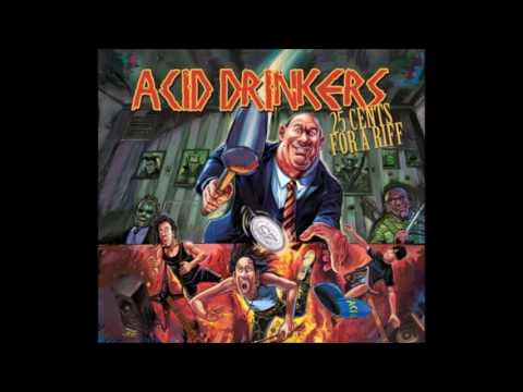 Acid Drinkers — Acid Drinkers - 25 Cents For a Riff (2014) [full album]