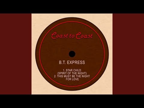 B.T. Express — Star Child (Spirit of the Night)