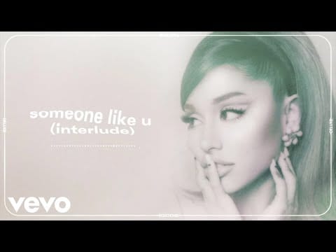 Ariana Grande — someone like u (interlude)