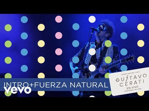 Gustavo Cerati — Gustavo Cerati - Fuerza Natural (En Vivo en Monterrey)