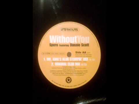 Dannie Scott — Spero Ft Danny Scott - Without You (Original Club Mix)