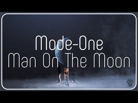 Mode-One — Mode One - Man On The Moon (Extended Mix)