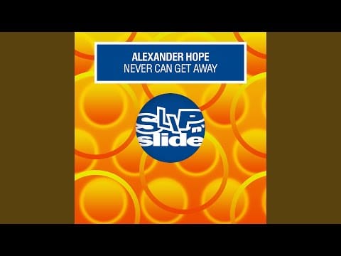 Alexander Hope — Never Can Get Away (Klubhead Dub)