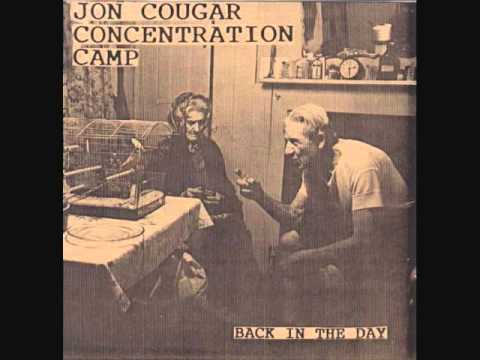 Jon Cougar Concentration Camp — jon cougar concentration camp - back in the day 7"