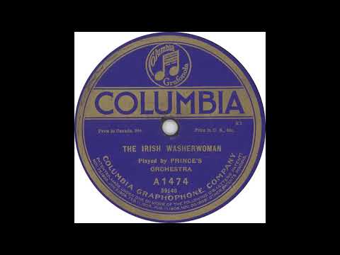 Prince's Orchestra — Columbia A1474 – The Irish Washerwoman – Prince’s Orchestra