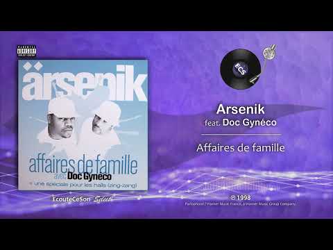 Arsenik — Arsenik - Affaires de famille feat. Doc Gynéco |[ French Hip-Hop ]| 1998
