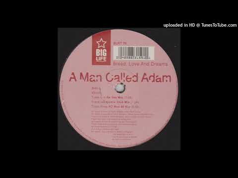 A Man Called Adam — A Man Called Adam | Bread, Love And Dreams (Komix Club Mix)