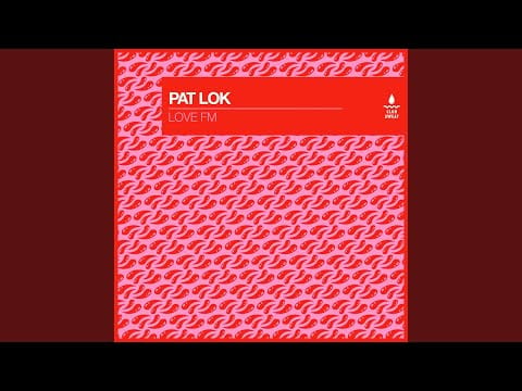 Pat Lok — Love FM (Extended Mix)