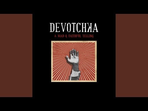 DeVotchKa — Along The Way