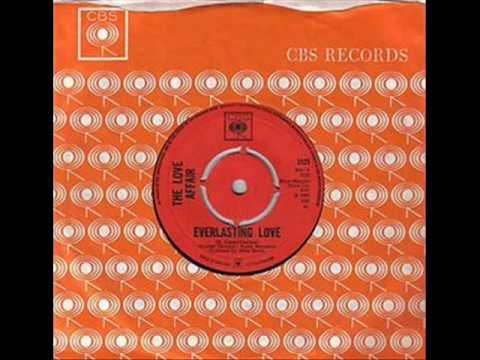 The Love Affair — The Love Affair - Everlasting Love c/w Gone Are The Songs Of Yesterday ( b-side )