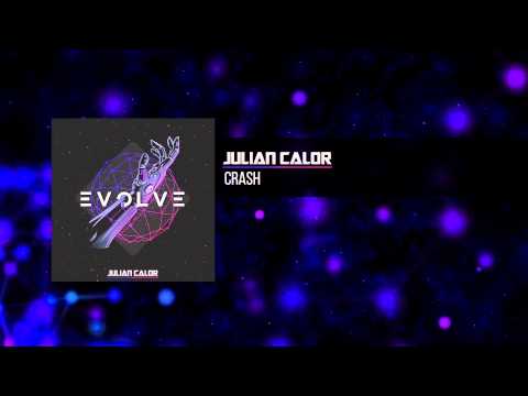 Julian Calor — Julian Calor - Crash | #EvolveAlbum [OUT NOW 08/16]