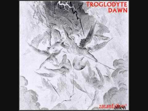 Troglodyte Dawn — TROGLODYTE DAWN - Zatanfallen³ (Allen)