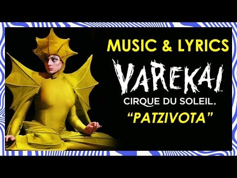 Cirque du Soleil — VAREKAI Music and Lyrics Video | "Patzivota" | Varekai Soundtrack | Cirque du Soleil