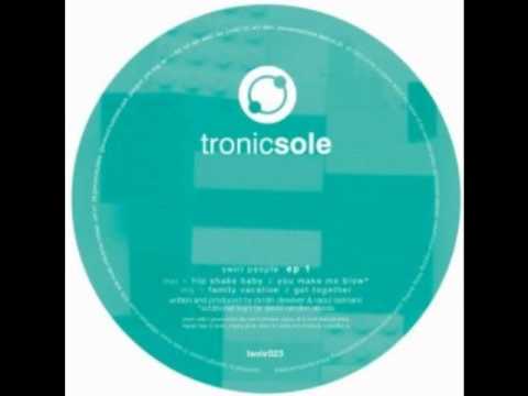 Swirl People — Swirl People - Hip Shake Baby (Tronicsole)
