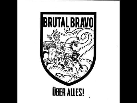 Brutal Bravo — (Full Album, 7") Brutal Bravo - Über alles!