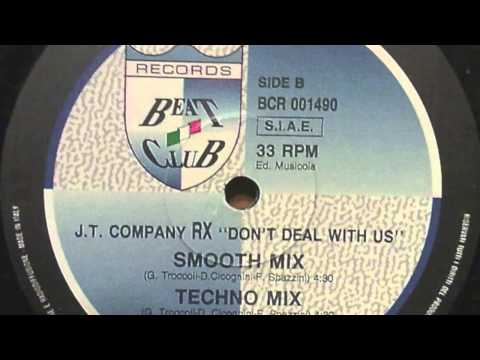 JT Company — JT Company - Don't Deal With Us (Techno Mix) (1990)