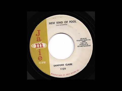 Sanford Clark — Sanford Clark - New Kind Of Fool