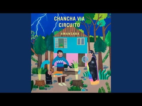 Chancha Via Circuito — De tu mano (outro)